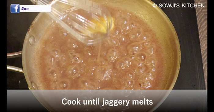 Cook until jaggery melts