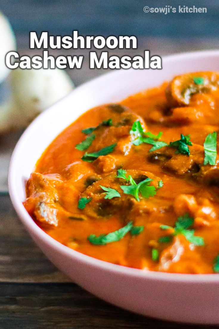 Miushroom cashew masala curry
